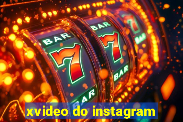 xvideo do instagram